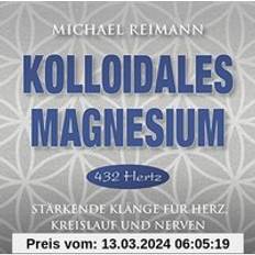 Medizin Hörbücher Kolloidales Magnesium [432 Hertz] (Hörbuch, CD)