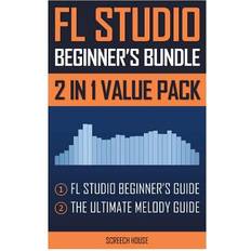 Books FL Studio Beginner's Bundle: FL Studio Beginner's Guide & the Ultimate Melody Guide (Paperback, 2018)