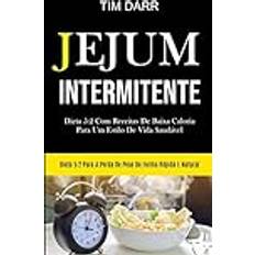 Bücher Jejum Intermitente: Dieta 5:2 com receitas de baixa caloria para um estilo de vida saudável Dieta 5:2 para a perda de peso de forma rápida e natural (Geheftet)