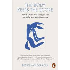 Medisin & Sykepleie Bøker The Body Keeps the Score (Heftet, 2015)