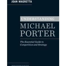Understanding Michael Porter: The Essential Guide to Competition and Strategy (Innbundet, 2011)