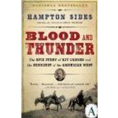 Blood and Thunder: An Epic of the American West (Paperback, 2007)