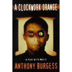 Clockwork orange book A "Clockwork Orange": Play with Music (Methuen Modern Plays)
