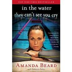In the Water They Can't See You Cry: A Memoir
