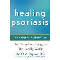 Healing Psoriasis: The Natural Alternative (Heftet, 2008)