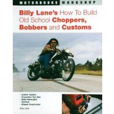 Transport Books Billy Lane's How to Build Old School Choppers, Bobbers and Customs (Motorbooks Workshop) (Paperback, 2006)