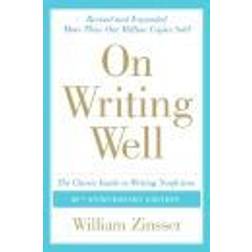 On Writing Well: The Classic Guide to Writing Nonfiction (Paperback, 2006)