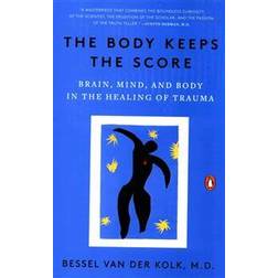 The Body Keeps the Score: Brain, Mind, and Body in the Healing of Trauma (Geheftet, 2015)