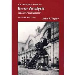 An Introduction to Error Analysis: The Study of Uncertainties in Physical Measurements (Paperback, 1996)