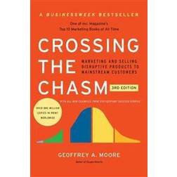 Crossing the Chasm, 3rd Edition: Marketing and Selling Disruptive Products to Mainstream Customers (Collins Business Essentials) (Paperback, 2014)