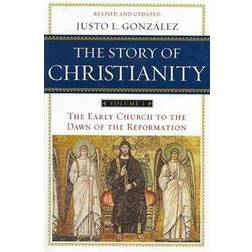 The Story of Christianity (Paperback, 2010)