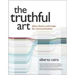 The Truthful Art: Data, Charts, and Maps for Communication (Heftet, 2016)