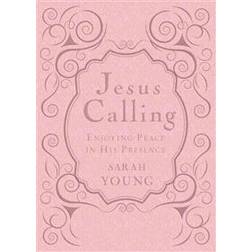 Jesus Calling: Enjoying Peace in His Presence (Jesus Calling (R)) (Paperback, 2013)