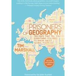 Prisoners of Geography: Ten Maps That Tell You Everything You Need to Know About Global Politics (Heftet, 2016)