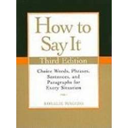 how to say it third edition choice words phrases sentences and paragraphs f (Paperback, 2009)