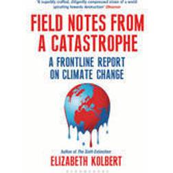 Field Notes from a Catastrophe (Heftet, 2015)