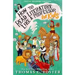 How to Read Literature Like a Professor: For Kids (Paperback, 2013)