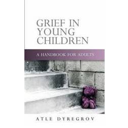 Grief in Young Children: A Handbook for Adults (Heftet, 2008)