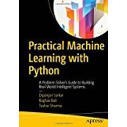 Practical Machine Learning with Python: A Problem-Solver's Guide to Building Real-World Intelligent Systems (Geheftet, 2018)