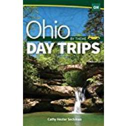 Ohio Day Trips by Theme (Day Trip Series)