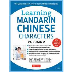 Learning Mandarin Chinese Characters Volume 2: The Quick and Easy Way to Learn Chinese Characters! (Hsk Level 2 & AP Study Exam Prep Book) (Paperback, 2017)