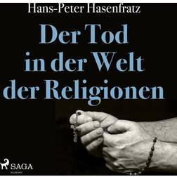 Der Tod in der Welt der Religionen (Hörbuch, MP3, 2017)