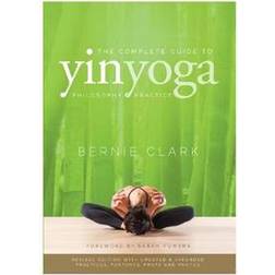 The Complete Guide to Yin Yoga (Heftet, 2019)