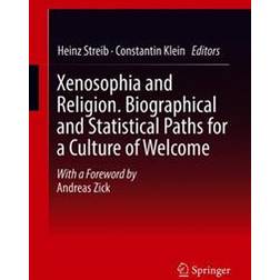 Xenosophia and Religion. Biographical and Statistical Paths for a Culture of Welcome (Gebunden, 2018)