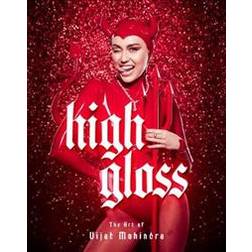 High Gloss: The Art of Vijat Mohindra (Gebunden, 2020)