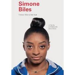 I Know This to Be True: Simone Biles (Hardcover, 2020)