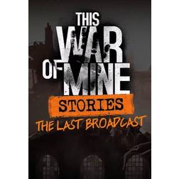 This War of Mine: Stories - The Last Broadcast (PC)