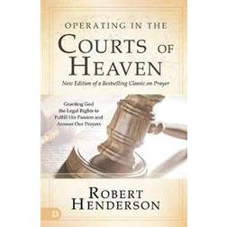 Operating in the Courts of Heaven, Revised & Expanded (Paperback)