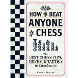 How To Beat Anyone At Chess (Paperback)