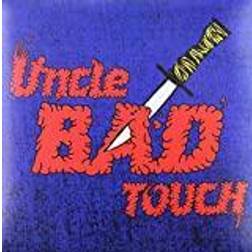 Uncle Bad Touch Uncle Bad Touch