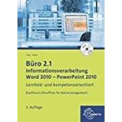 Büro 2.1 Informationsverarbeitung, Word 2010 PowerPoint 2010, m. CD-ROM