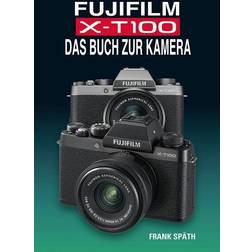 Fujifilm X-T100 das Buch Zur Kamera