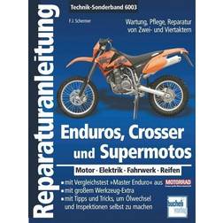 Enduros, Crosser und Supermotos: Motor - Elektrik - Fahrwerk Reparaturanleitungen