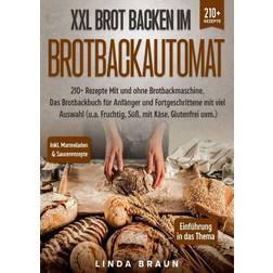 XXL Brot backen im Brotbackautomat (Geheftet)