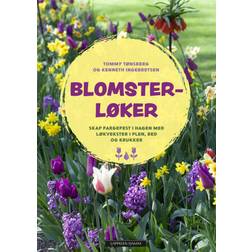 Blomsterløker : skap fargefest hagen