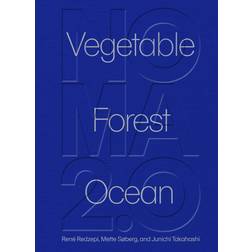 Noma 2.0: Vegetable, Forest, Ocean (Innbundet, 2022)