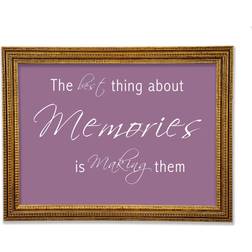 Happy Larry Love Quote The Best Thing About Memories 2 Beige Bild 59.7x42cm