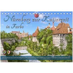 Calvendo Nuremberg In The Imperial Era In Colour Photos Newly Restored and Coloured Desk Calendar 2025 A5