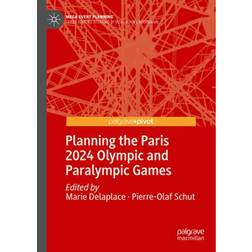 Planning the Paris 2024 Olympic and Paralympic Games (E-Book, 2024)