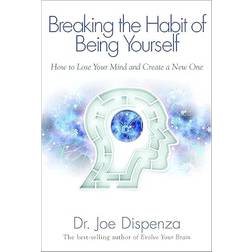 Breaking the Habit of Being Yourself (Heftet, 2012)