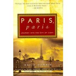 Paris, Paris: Journey Into the City of Light (E-Book, 2013)