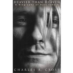 Heavier Than Heaven: A Biography of Kurt Cobain (E-Book)