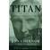 Titan: The Life of John D. Rockefeller, Sr. (E-bok)