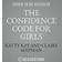 The Confidence Code for Girls: Taking Risks, Messing Up, and Becoming Your Amazingly Imperfect, Totally Powerful Self (Hardcover, 2018)