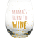 Pearhead Mama's Turn to Wine Wine Glass