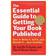 The Essential Guide to Getting Your Book Published: How to Write It, Sell It, and Market It . . . Successfully (Paperback, 2010)